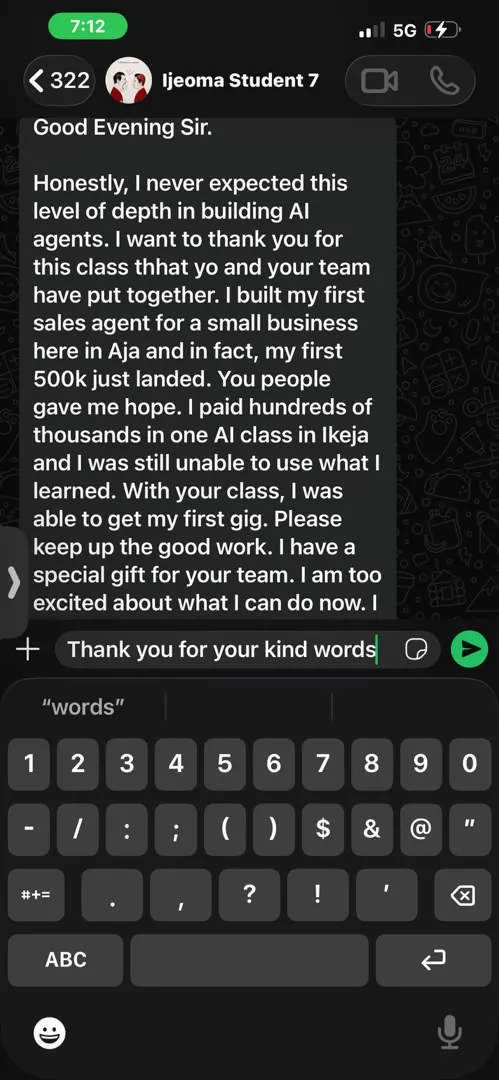 WhatsApp message from Ijeoma: "Honestly, I never expected this level of depth in building AI agents. I want to thank you for this class that you and your team have put together. I built my first sales agent for a small business here in Aja and in fact, my first 500k just landed."